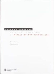 Descargas de foros de libros LLENGUA CATALANA: MATERIAL DIDÀCTIC PER A CURSOS DE NIVELL DE SUFICIÈNCIA (C) de  9788439392446