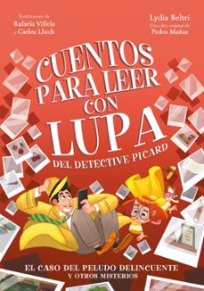 Portada de CUENTOS PARA LEER CON LUPA DEL DETECTIVE PICARD 2 - EL CASO DEL PELUDO DELINCUENTE Y OTROS MISTERIOS (EBOOK)