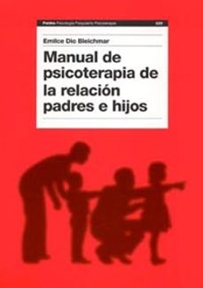 Descargar MANUAL DE PSICOTERAPIA DE LA RELACION PADRES E HIJOS gratis pdf - leer online