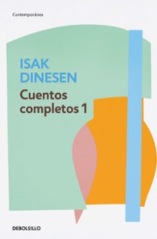 Abrir descarga de libros electrónicos CUENTOS COMPLETOS 1 de ISAK (BLIXEN, KAREN) DINESEN