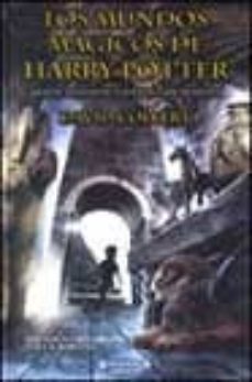 Descargar LOS MUNDOS MAGICOS DE HARRY POTTER: MITOS, LEYENDAS Y DATOS FASCI NANTES gratis pdf - leer online