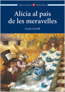 Imagen de ALICIA AL PAIS DE LES MARAVELLES (AULA LITERÀRIA)
(edición en catalán) de LEWIS CARROLL