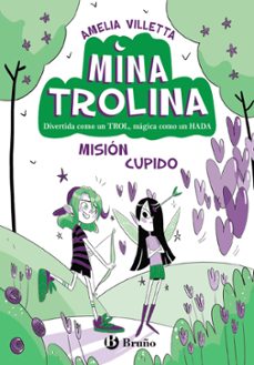 Audiolibros gratuitos con texto para descargar. MINA TROLINA, 3. MISIÓN CUPIDO