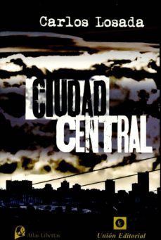 Descarga gratuita de libros en línea para kindle. CIUDAD CENTRAL de CARLOS LOSADA in Spanish DJVU