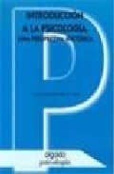 Descargar INTRODUCCION A LA PSICOLOGIA: UNA PERSPECTIVA HISTORICA gratis pdf - leer online