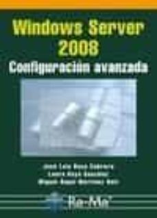 Libros de kindle gratis para descargar WINDOWS SERVER 2008, CONFIGURACION AVANZADA de JOSE LUIS RAYA (Literatura española)
