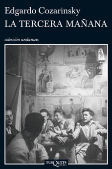 Descarga gratuita de libros electrónicos para teléfonos móviles TERCERA MAÑANA (Spanish Edition) de EDGARDO COZARINSKY 9788483832646