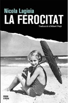 Descargar libros para kindle ipad LA FEROCITAT de NICOLA LAGIOIA (Spanish Edition)  9788490266946