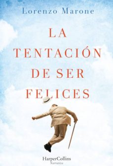 Libros descargables en pdf. LA TENTACION DE SER FELICES in Spanish