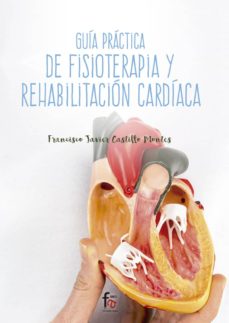 Descargas de libros de audio gratis para iphone GUÍA PRÁCTICA DE FISIOTERAPIA Y REHABILITACIÓN CARDÍACA (Spanish Edition) 9788491661146 MOBI