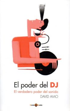 Descargar EL PODER DEL DJ: EL VERDADERO PODER DEL SONIDO gratis pdf - leer online