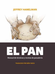 Ebook El Pan Ebook De Jeffrey Hamelman Casa Del Libro