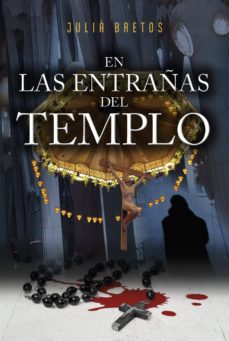Libros gratis para descargar en Android EN LAS ENTRAÑAS DEL TEMPLO 9788494708046 (Literatura española) ePub FB2 de JULIÀ BRETOS