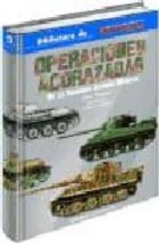 OPERACIONES ACORAZADAS DE LA SEGUNDA GUERRA MUNDIAL | JUAN VAZQUEZ GARCIA |  Casa del Libro