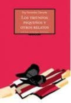 Descargando libros en ipod touch LOS TRIUNFOS PEQUEÑOS Y OTROS RELATOS 9788496793446 de ELOY FERNANDEZ CLEMENTE (Spanish Edition)