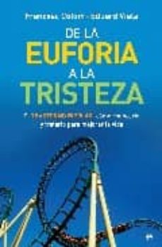 Libros de audio gratis descargables DE LA EUFORIA A LA TRISTEZA: EL TRASTORNO BIPOLAR: COMO CONOCERLO Y TRATARLO PARA MEJORAR LA VIDA 9788497347846 in Spanish