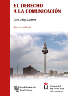 9788499612546 - El derecho a la comunicación; un análisis jurídico-periodístico (David Ortega Gutiérrez) - (Audiolibro Voz Humana)
