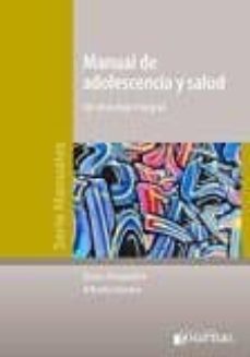 Descargador de libros electrónicos gratuito para Android MANUAL DE ADOLESCENCIA EN SALUD: UN ABORDAJE INTEGRAL de PASQUALINI, LLORENS in Spanish 9789873954146