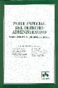 Portada de PARTE ESPECIAL DE DERECHO ADMINISTRATIVO: LA INTERVENCION DE LA A DMINISTRACION EN LA SOCIEDAD