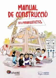 Portada de MANUAL DE CONSTRUCCIO PER A MINIARQUITECTES
