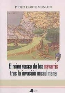 Portada de EL REINO VASCO DE LOS NAVARRIS TRAS LA INVASION MUSULMANA