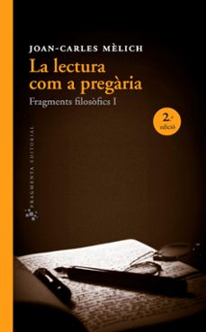 Portada de LA LECTURA COM A PREGARIA: FRAGMENTS FILOSOFICS I