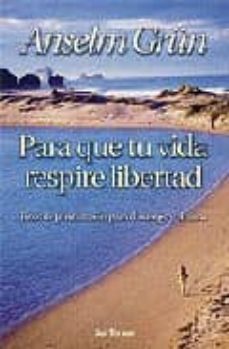 Portada de PARA QUE TU VIDA RESPIRE LIBERTAD: RIOS DE PURIFICACION PARA EL C UERPO Y EL ALMA