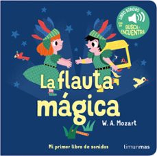 Portada de LA FLAUTA MAGICA: MI PRIMER LIBRO DE SONIDOS