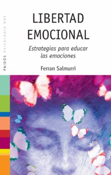 Portada de LIBERTAD EMOCIONAL: ESTRATEGIAS PARA EDUCAR LAS EMOCIONES