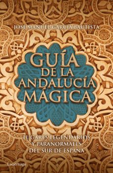 Portada de GUIA DE LA ANDALUCIA MAGICA