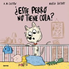 Portada de ¿ESTE PERRO NO TIENE COLA? (EBOOK)