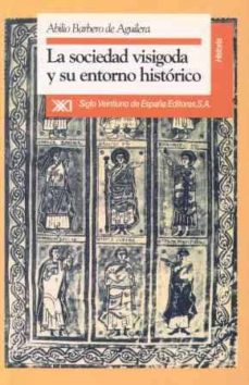 Portada de SOCIEDAD VISIGODA Y SU ENTORNO HISTORICO, LA
