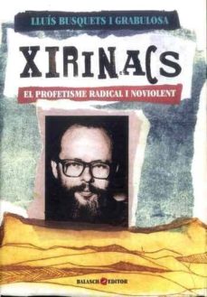 Portada de XIRINACS. EL PROFETISME RADICAL I NOVIOLENT
