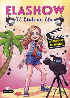 Descargar ELASHOW 3: VIDEOCLIP EN MIAMI gratis pdf - leer online