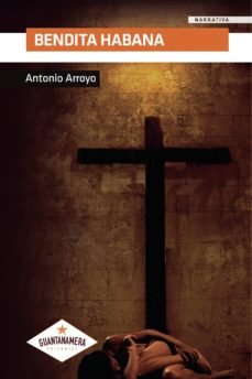 Descargas gratuitas de audiolibros digitales BENDITA HABANA de ANTONIO ARROYO (Literatura española) iBook