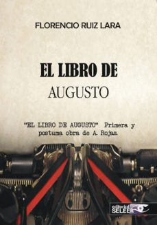 Descarga gratuita de la base de datos de libros. EL LIBRO DE AUGUSTO de FLORENCIO RUIZ LARA  en español 9788412007756