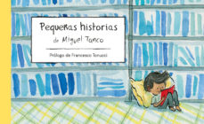 Descargar libros electronicos torrent PEQUEÑAS HISTORIAS de MIGUEL TANCO
