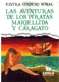Descarga gratuita de libros de texto online. LAS AVENTURAS DE LOS PIRATAS MARBELLIDA Y CARAGATO (ED. BILINGUE) PDF FB2 in Spanish