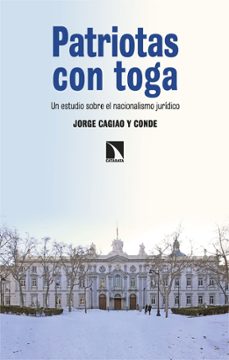 Descargar libros de texto gratis. PATRIOTAS CON TOGA  de JORGE CAGIAO Y CONDE