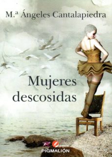 eBooks nuevo lanzamiento MUJERES DESCOSIDAS 9788417043056 (Spanish Edition) de MARIA ANGELES CANTALAPIEDRA MOBI FB2 DJVU