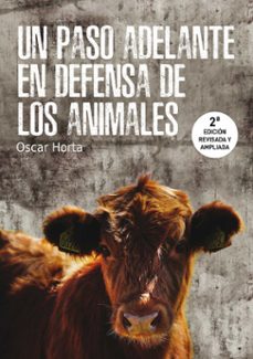 Descarga gratuita de libros electrónicos de inglés. UN PASO ADELANTE EN DEFENSA DE LOS ANIMALES (Literatura española) de ÓSCAR HORTA ÁLVAREZ MOBI 9788417121556