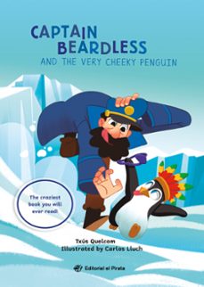 Pdf ebook foro descarga THE BEARDLESS CAPTAIN AND THE VERY CHEEKY PENGUIN de TXÚS QUELCOM 9788419898456 (Spanish Edition)