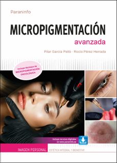 Amazon ebooks para descargar MICROPIGMENTACION AVANZADA (ED. 2023) FB2 DJVU 9788428359856 de PILAR GARCIA PELLO, ROCIO PEREZ HERRADA