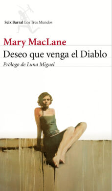 Descargas de libros online gratis. DESEO QUE VENGA EL DIABLO (Spanish Edition) de MARY MACLANE 