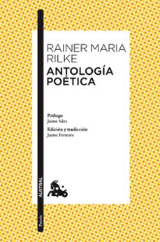 Libros online gratis sin descargas ANTOLOGÍA POÉTICA de RAINER MARIA RILKE MOBI RTF (Literatura española) 9788467047356