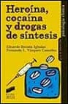 Descarga de libros online gratis HEROINA, COCAINA Y DROGAS DE SINTESIS (Literatura española) de ELISARDO BECOÑA IGLESIAS PDF