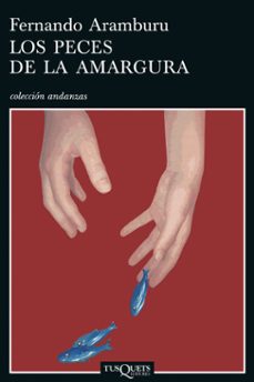 Descarga gratuita de libros de electroterapia. LOS PECES DE LA AMARGURA 9788483103456 iBook FB2 CHM de FERNANDO ARAMBURU IRIGOYEN in Spanish