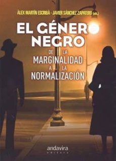 Descargas de libros de texto de audio EL GENERO NEGRO DE LA MARGINALIDAD A LA NORMALIZACION 9788484089056