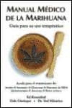 Ebook archivo txt descarga gratuita MANUAL MEDICO DE LA MARIHUANA: GUIA PARA SU USO TERAPEUTICO 9788492100156 de 