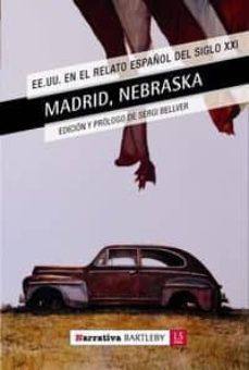 Libros gratis en línea para descargar audio. MADRID, NEBRASKA: EE.UU. EN EL CUENTO ESPAÑOL DEL SIGLO XX ePub PDB PDF de  (Spanish Edition) 9788492799756